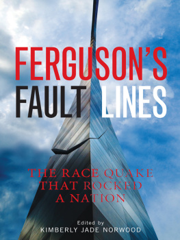 Kimberly Jade Norwood Ferguson’s Fault Lines: The Race Quake That Rocked a Nation