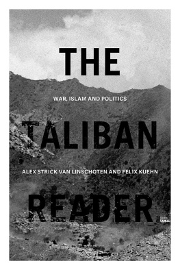 Alex Strick van Linschoten The Taliban Reader: War, Islam and Politics in their Own Words