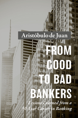 Aristóbulo de Juan - From Good to Bad Bankers: Lessons Learned from a 50-Year Career in Banking