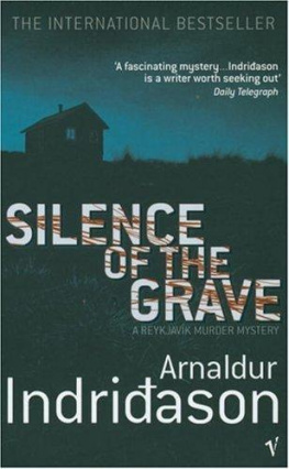 Arnaldur Indridason Silence of the Grave: A Reyjavik Murder Mystery