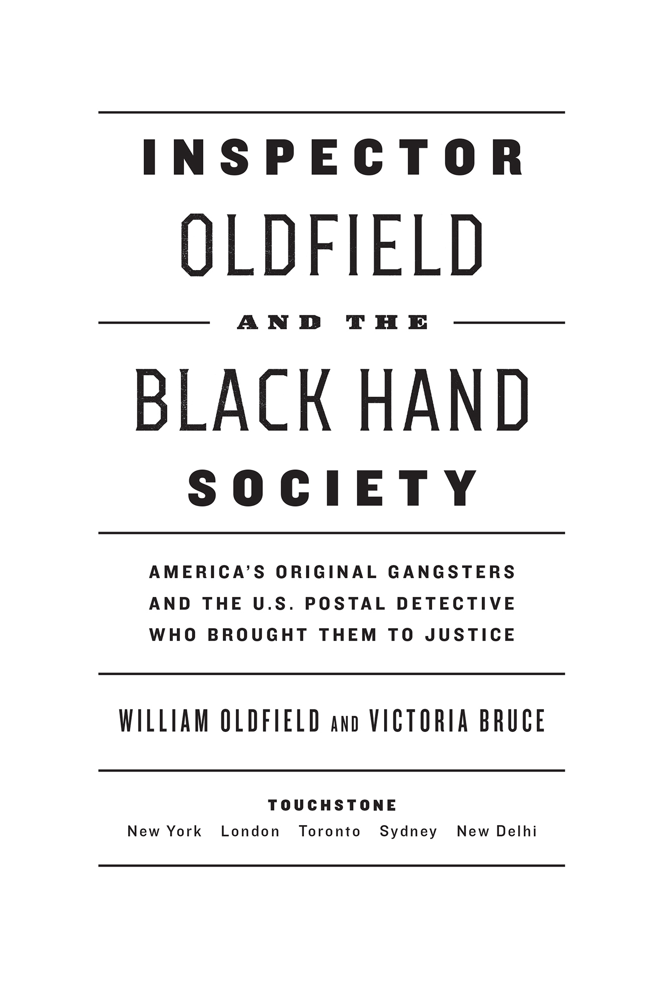 Inspector Oldfield and the Black Hand Society Americas Original Gangsters and the US Postal Detective who Brought Them to Justice - image 1