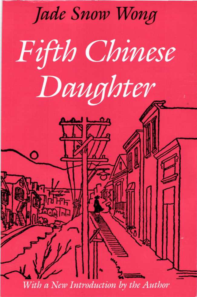 Fifth Chinese Daughter Jade Snow Wong With a New Introduction by the Author - photo 1