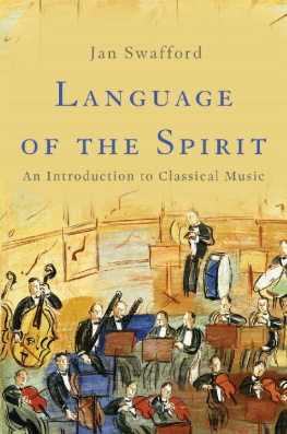 Swafford Language of the spirit : an introduction to classical music