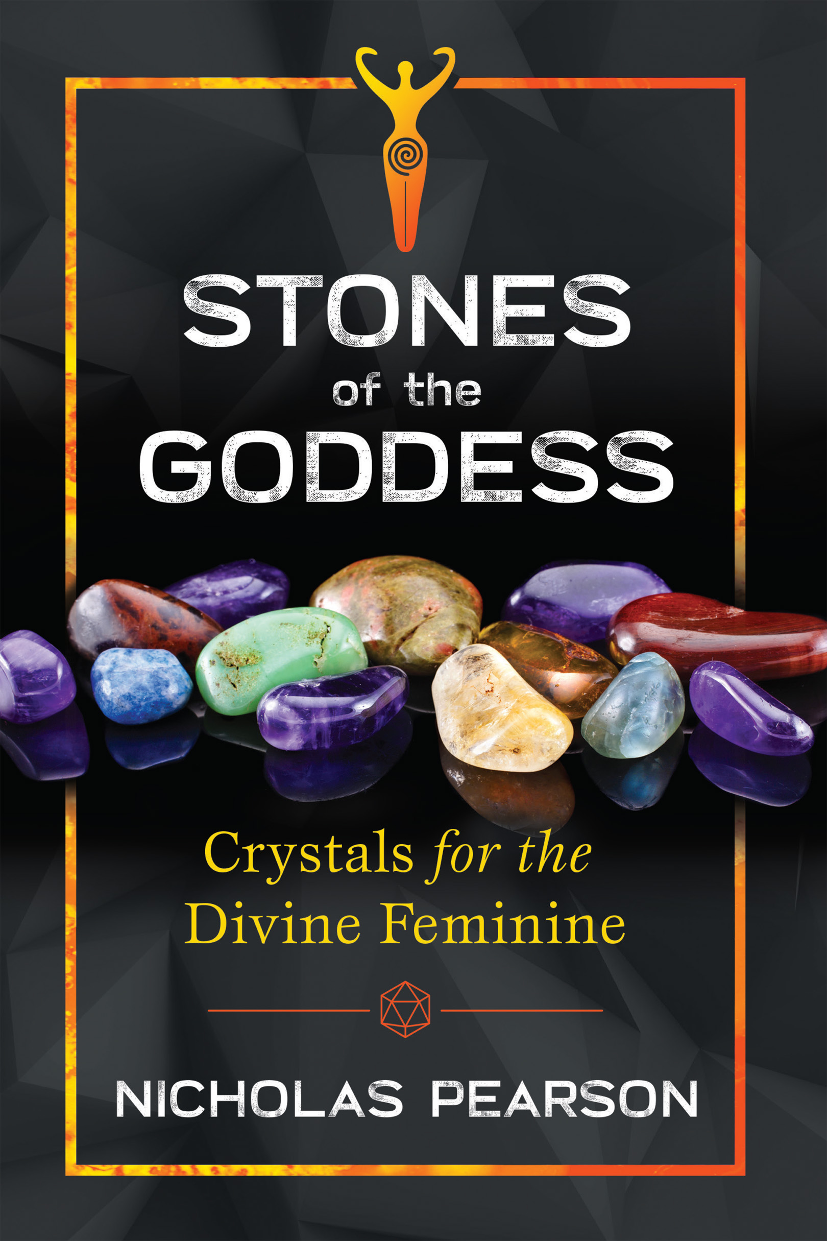 Stones of the Goddess Crystals for the Divine Feminine - image 1