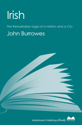 John Burrowes Irish: The Remarkable Saga of a Nation and a City