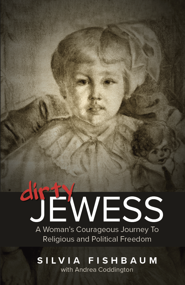 dirty JEWESS A Womans Courageous Journey To Religious and Political - photo 1