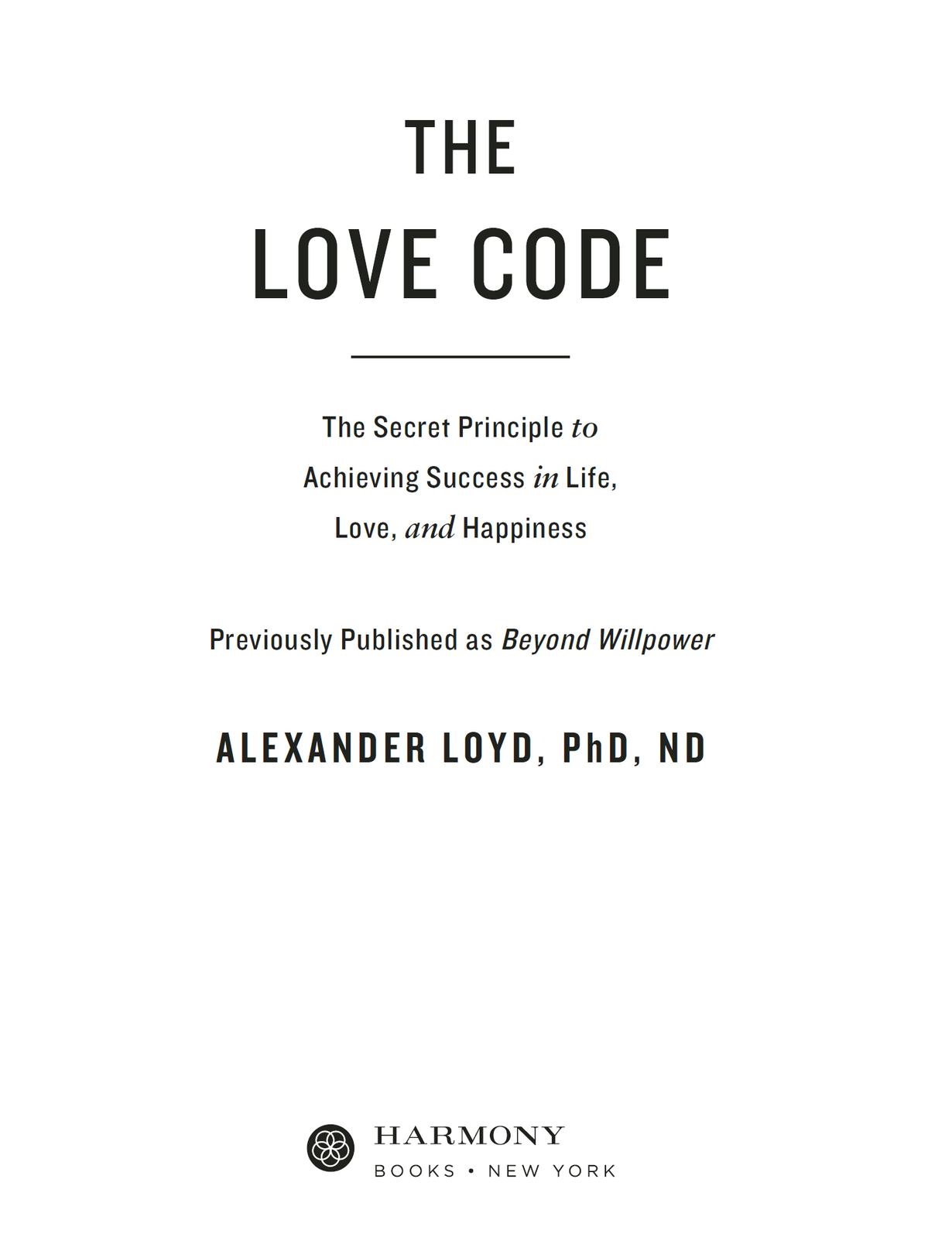 The Love Code teaches you certain spiritual and mental techniques including - photo 2