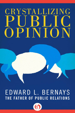 Edward L. Bernays Crystallizing Public Opinion