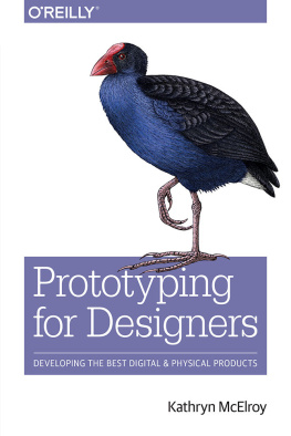 Kathryn McElroy - Prototyping for Designers: Developing the Best Digital and Physical Products