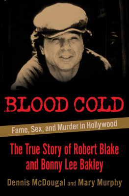 Dennis McDougal - Blood Cold: Fame, Sex, and Murder in Hollywood