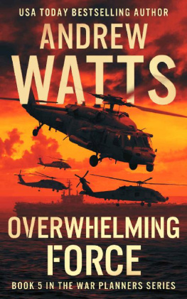 Andrew Watts - Overwhelming Force