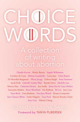 Swinn - Choice words : a collection of writing about abortion