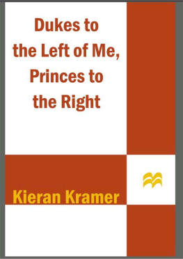 Kieran Kramer Dukes to the Left of Me, Princes to the Right (Impossible Bachelors)