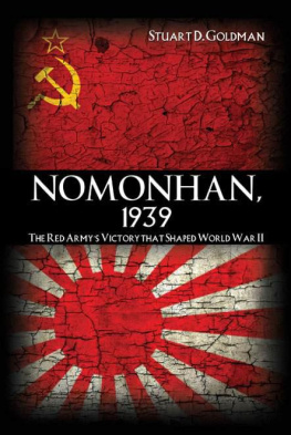 Stuart D. Goldman Nomonhan, 1939: The Red Army’s Victory That Shaped World War II