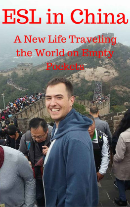 Steven Ayy - ESL in China: A New Life Traveling the World on Empty Pockets