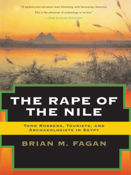 Brian M. Fagan - The Rape of the Nile: Tomb Robbers, Tourists, and Archaeologists in Egypt