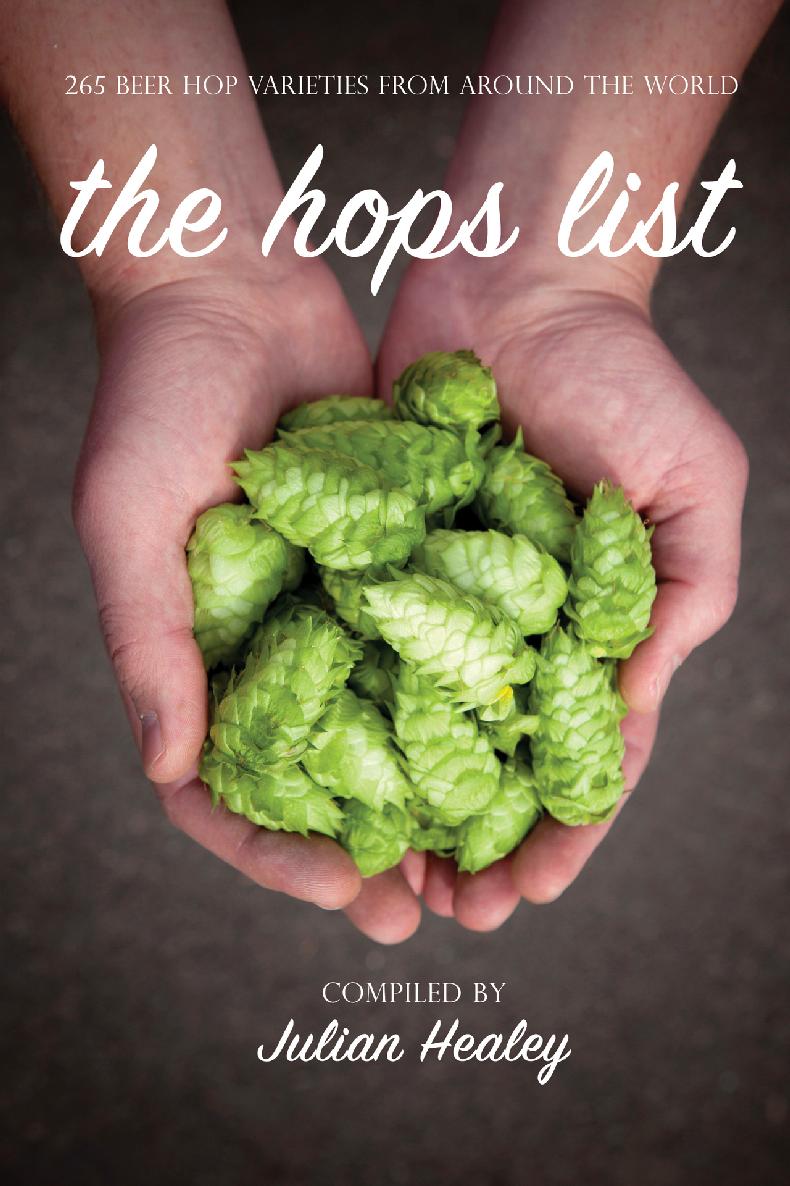 The Hops List 265 beer hop varieties from around the world This book is a - photo 1