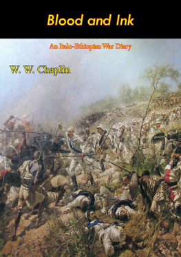 W. W. Chaplin Blood and Ink: An Italo-Ethiopian War Diary