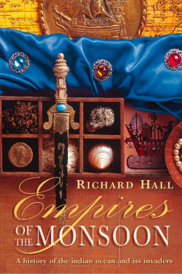 Richard Hall Empires of the Monsoon: A History of the Indian Ocean and Its Invaders