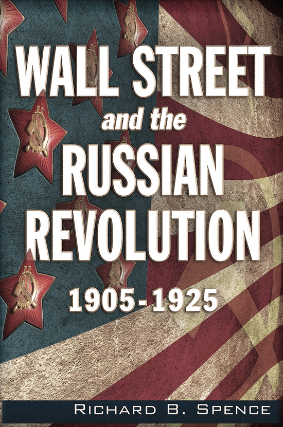 Wall Street and the Russian Revolution 1905-1925 Richard B Spence Wall - photo 2