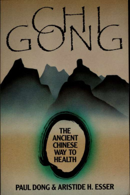 Paul Dong - Chi Gong: The Ancient Chinese Way to Health