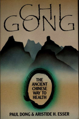 Paul Dong Chi Gong: The Ancient Chinese Way to Health