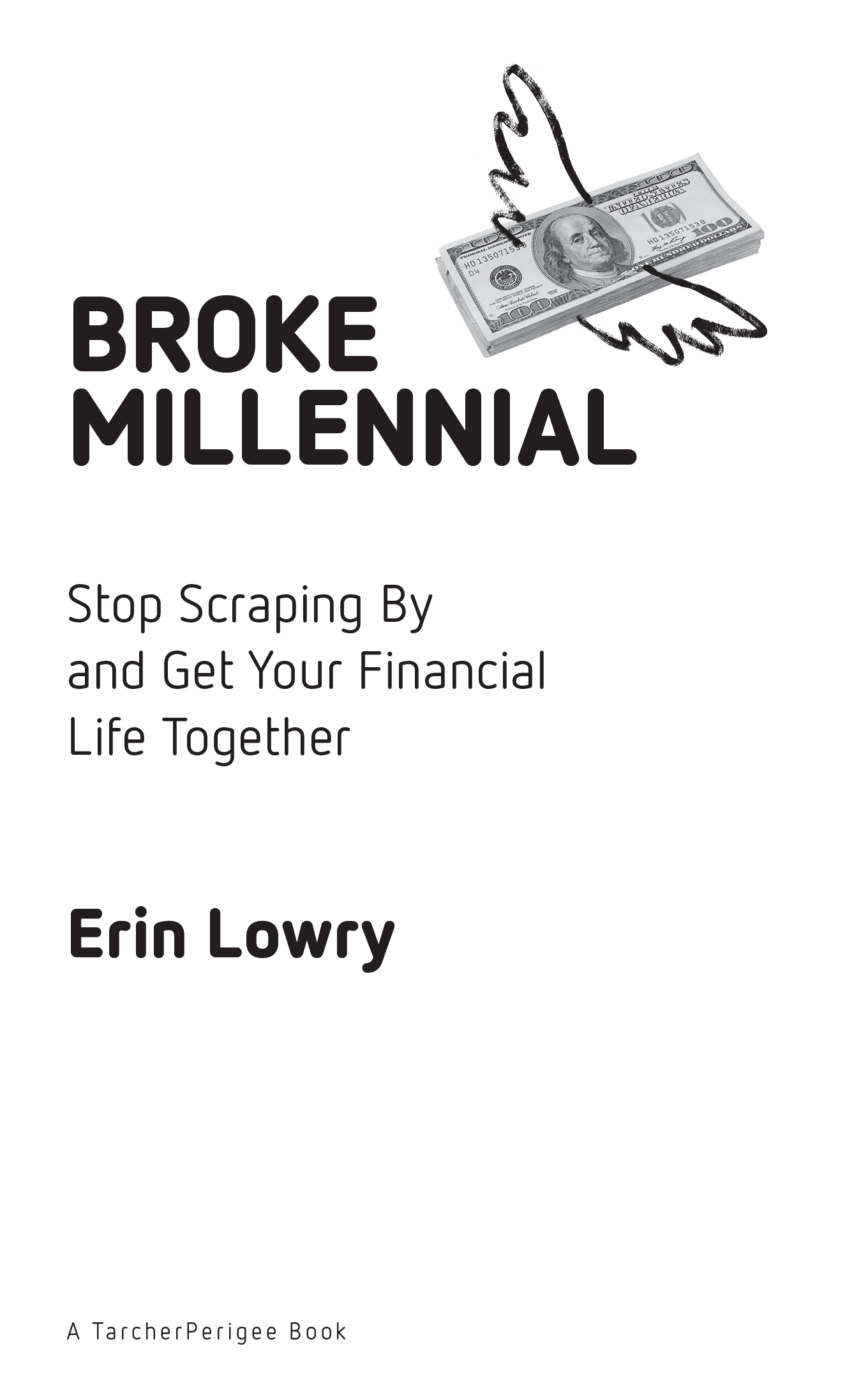 Broke Millennial Stop Scraping by and Get Your Financial Life Together - image 2