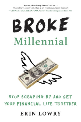 Erin Lowry - Broke Millennial: Stop Scraping by and Get Your Financial Life Together