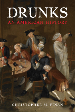 Christopher M. Finan - Drunks: An American History