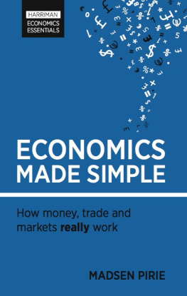 Madsen Pirie - Economics Made Simple: How money, trade and markets really work
