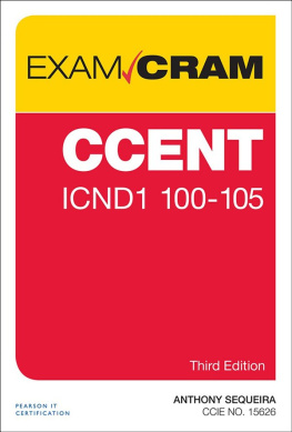 Anthony Sequeira [Sequeira CCENT ICND1 100–105 Exam Cram, Third Edition