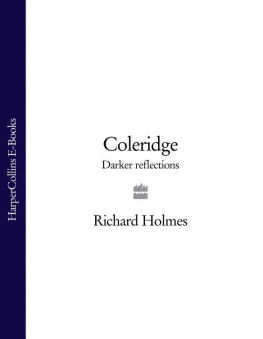 Richard Holmes - Coleridge: Darker Reflections, 1804-1834