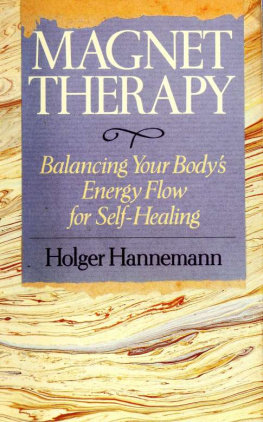 Holger Hannemann Magnet Therapy: Balancing Your Body’s Energy Flow for Self-Healing