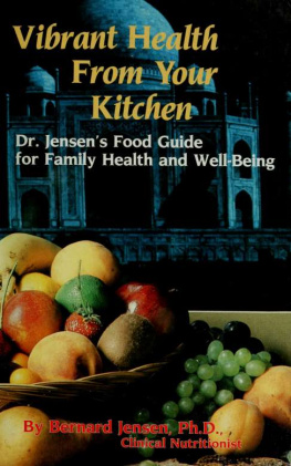 Bernard Jensen - Vibrant Health from Your Kitchen