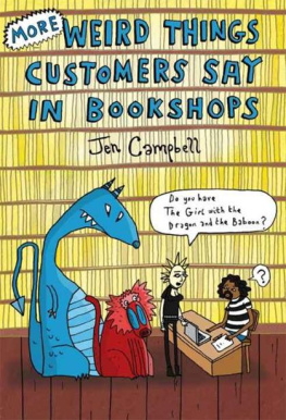 Jen Campbell More Weird Things Customers Say in Books