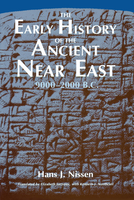 Hans J. Nissen - The Early History of the Ancient Near East, 9000-2000 B.C.