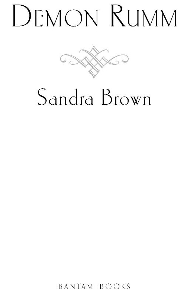 Table of Contents PRAISE FOR SANDRA BROWN Romance fans will want to curl up - photo 2