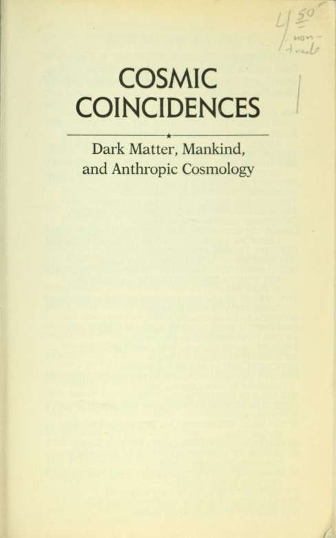 Cosmic coincidences dark matter mankind and anthropic cosmology - photo 2