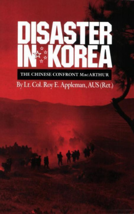 Roy E. Appleman - Disaster in Korea: The Chinese Confront MacArthur