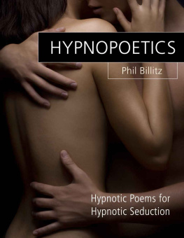 Phil Billitz - Hypnopoetics...: Modern Love Poems and Hypnotic Inductions