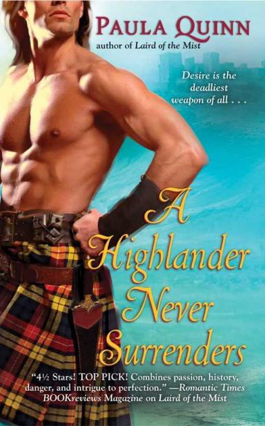 A HIGHLANDER NEVER SURRENDERS Paula Quinn The characters and events in this - photo 1