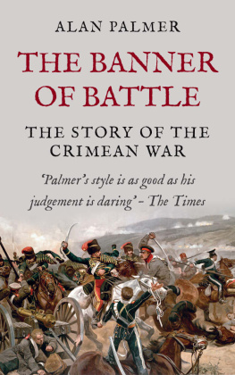 Alan Warwick Palmer - The Banner of Battle: The Story of the Crimean War