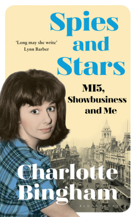 Charlotte Bingham - Spies and Stars: MI5, Showbusiness and Me