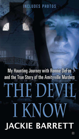 Jackie Barrett - The Devil I Know: My Haunting Journey with Ronnie DeFeo and the True Story of the Amityville Murders