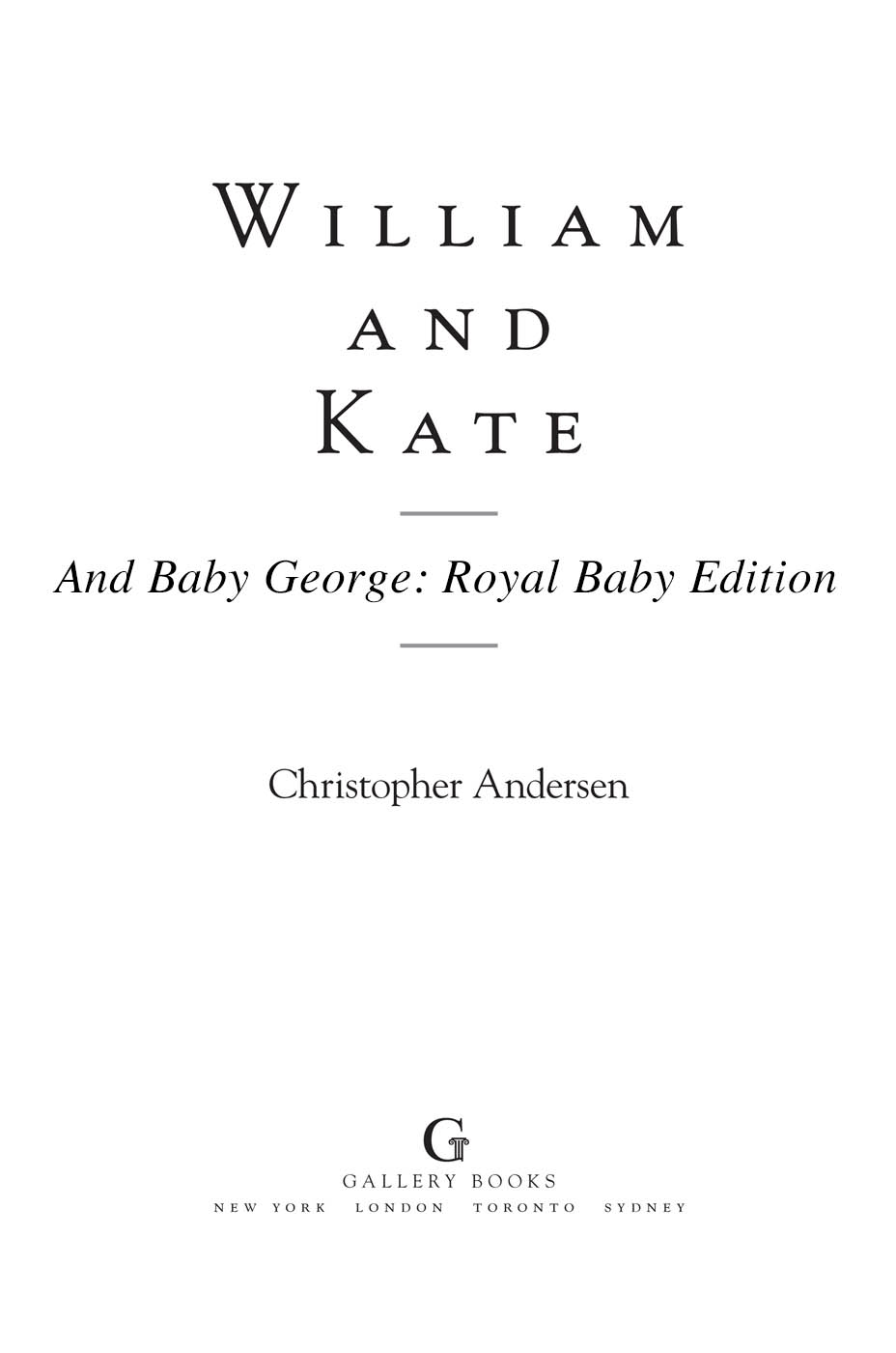 William and Kate A Royal Love Story - image 1