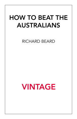 Richard Beard - How to Beat the Australians