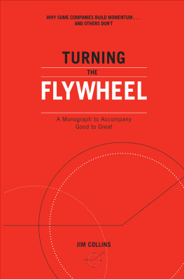 Jim Collins - Turning the Flywheel: A Monograph to Accompany Good to Great