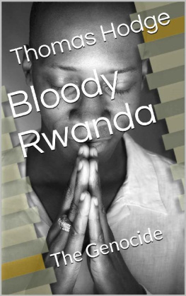 Thomas Hodge Bloody Rwanda: The Genocide