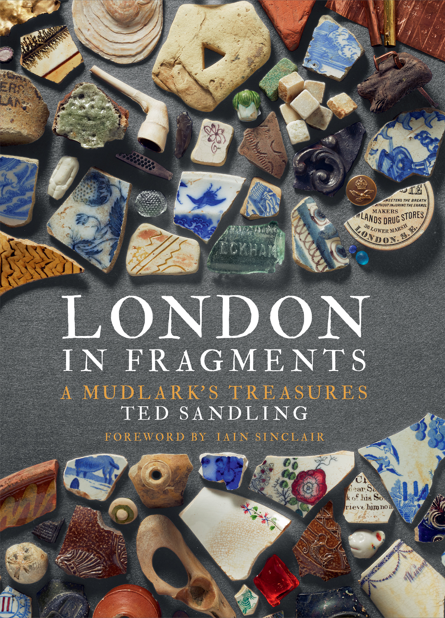 TO CLARE AND MILO LONDON IN FRAGMENTS A MUDLARKS TREASURES TED SANDLING - photo 1