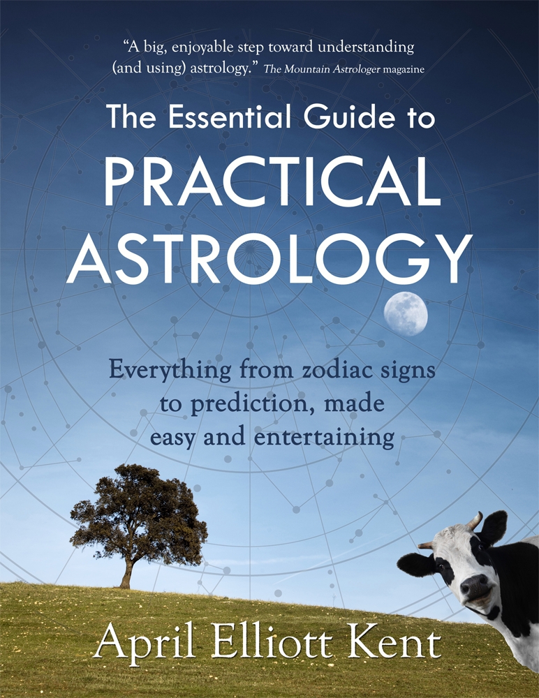 The Essential Guide To Practical Astrology April Elliott Kent Digital Copyright - photo 1